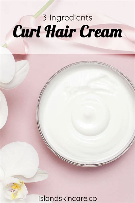 Diy 3 Ingredients Curl Hair Cream Island Recipe In 2020 Curly