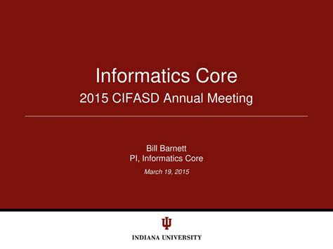 Informatics Core 2015 Cifasd Annual Meeting Bill Barnett Ppt Download