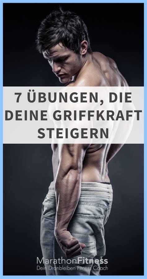 7 Übungen Deine Griffkraft steigern in 5 Minuten pro Woche oder