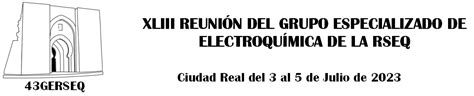 XLIII REUNIÓN DEL GRUPO ESPECIALIZADO DE ELECTROQUÍMICA DE LA RSEQ Inicio