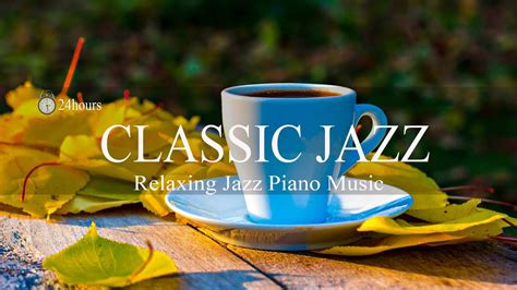 Classic Coffee Jazz Music Relaxing Piano Jazz Instrumental