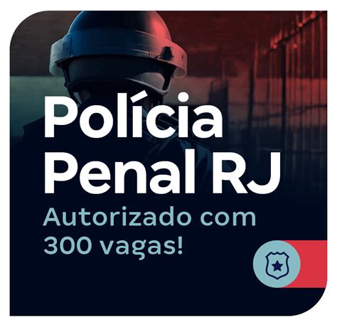 Concurso Pol Cia Penal Rj Autorizado Vagas