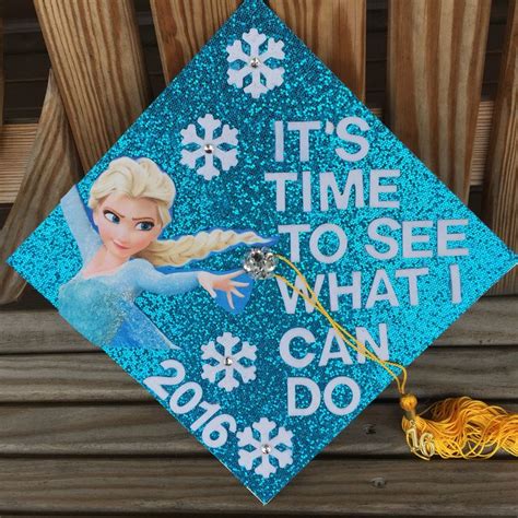 Elsa Graduation Cap Its Time To See What I Can Do Disney