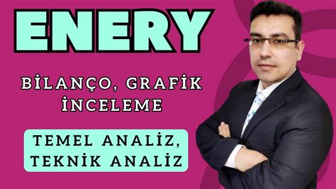 ENERY Enerya Enerji Hisse Senedi Temel Teknik ve Bilanço Analizi