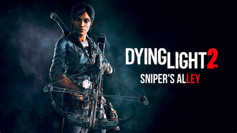 Dying Light 2 Stay Human Pc Gameplay Snipers Alley Youtube