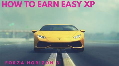 How To Earn Easy XP Forza Horizon 3 YouTube