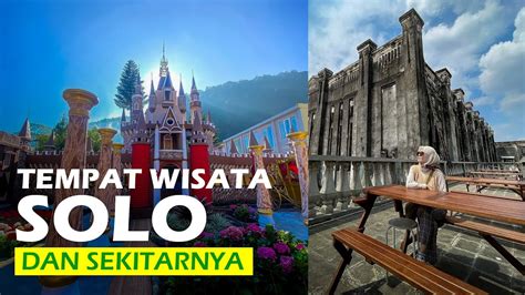 Daftar Tempat Wisata Di Solo Terbaru Paling Rekomended Untuk Dikunjungi