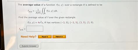 Solved The Average Value Of A Function F X Y Over A Chegg