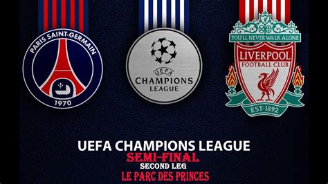 Fifa Psg Vs Liverpool Uefa Champions League Semi Final Second Leg