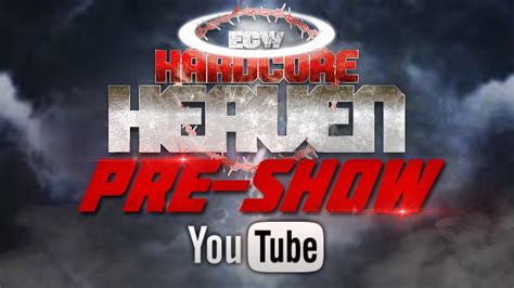 ECW Hardcore Heaven 2020 Event Pre Show LIVE On YouTube YouTube