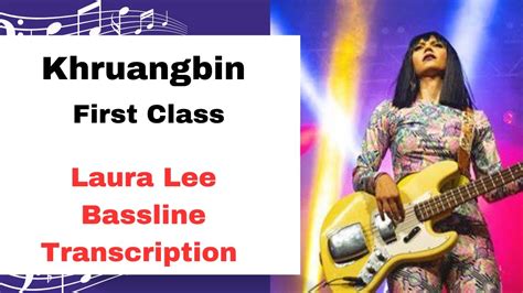 Khruangbin First Class Laura Lee Bass Transcription Notation And Tab Youtube