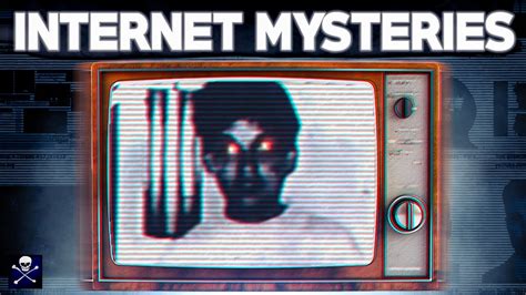 The Scariest Unsolved Internet Mysteries Youtube