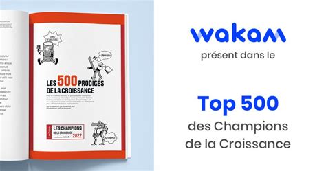 Wakam Parmi Le Top 500 Des Champions De La Croissance Wakam