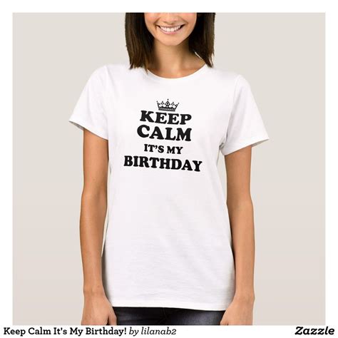 Keep Calm It S My Birthday T Shirt Pulls Donia Girls Wardrobe Amai