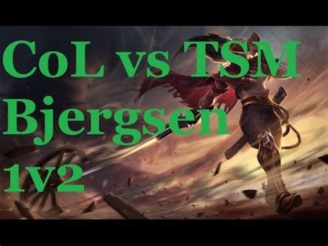 CoL vs TSM Bjergsen 犽宿 1v2 英雄聯盟