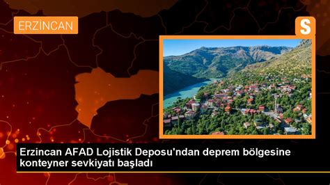 Erzincan Afad Lojistik Deposu Ndan Deprem B Lgesine Konteyner Sevkiyat