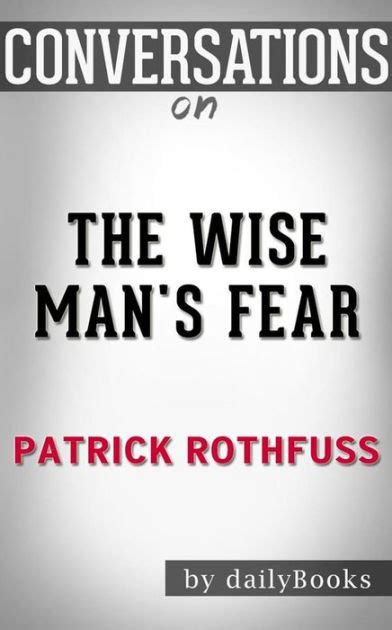 The Wise Man S Fear By Patrick Rothfuss Conversation Starters