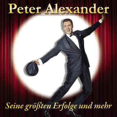 Sag Beim Abschied Leise Servus Song Peter Alexander Seine Gr Ten