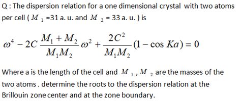 Solved Q The Dispersion Relation For A One Dimensional Chegg