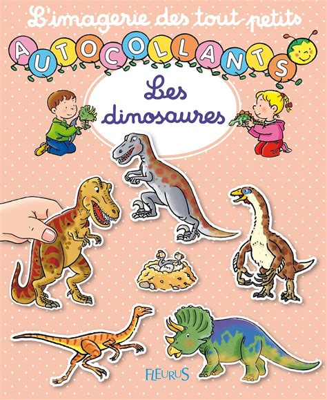 Les Dinosaures Autocollants Autocollants Des Tout Petits Beaumont