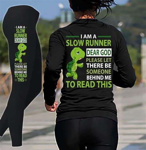 The Back Of A Woman S Long Sleeved Shirt That Reads I Am A Slow Runner