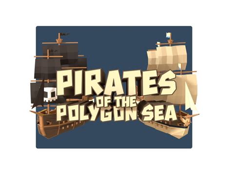 Pirates Of The Polygon Sea Polygon Pirates Sea