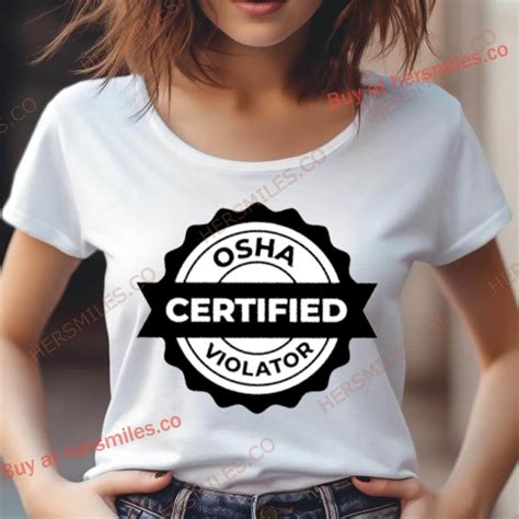 Osha Certified Violator Classic Shirt Hersmiles