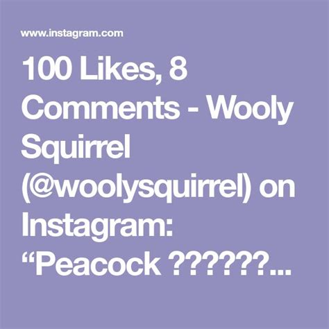 Likes Comments Wooly Squirrel Woolysquirrel On Instagram