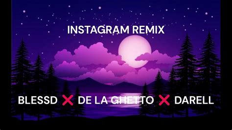 Instagram Remix 8d Blessd De La Ghetto Darell Reggaeton Fiesta