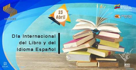 23 De Abril Día Internacional Del Libro Y Del Idioma Español La Pluma