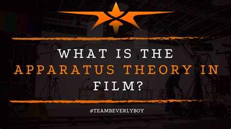 What is the Apparatus Theory in Film? - Beverly Boy Productions