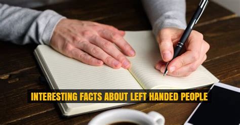 13 Interesting Facts About Left Handed People Tag All The Left Handed