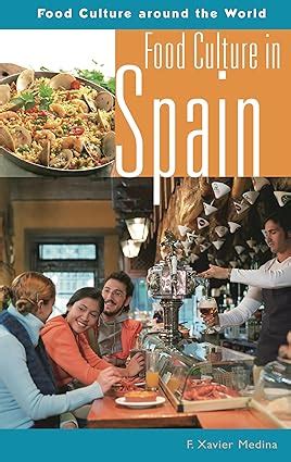 Food Culture in Spain (Food Culture around the World): Ph.D., F. Xavier ...