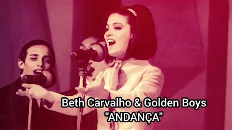 MPB BETH CARVALHO GOLDEN BOYS ANDANÇA 1969 YouTube