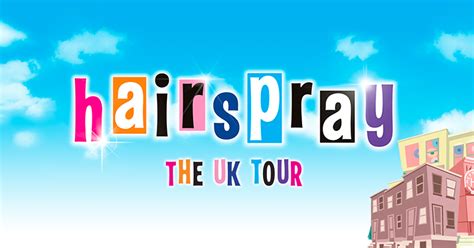 Hairspray The Musical UK Tour: Official Site