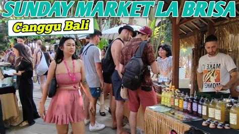 Pasarnya Bule Bali Sunday Market La Brisa Canggu Youtube