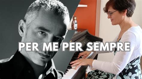 Per Me Per Sempre Eros Ramazzotti Piano Cover Sheet Music Youtube