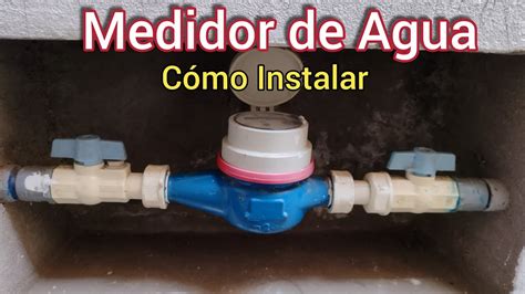 Cómo Instalar Un Medidor de Agua YouTube