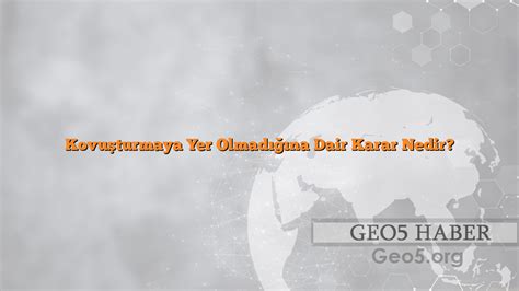 Kovuşturmaya Yer Olmadığına Dair Karar Nedir Geo Latest News