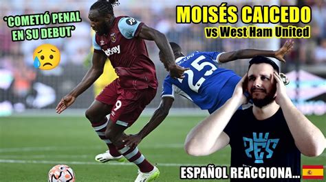 MOISES CAICEDO vs WEST HAM UNITED ESPAÑOL REACCIONA a su DEBUT con el