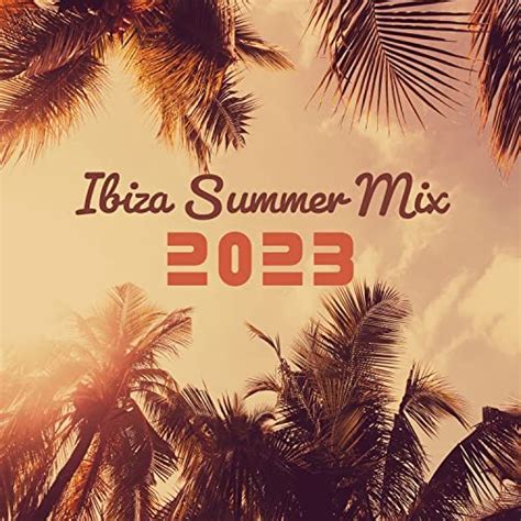 Ibiza Summer Mix Summer Edition Set Of Deep House Music Von