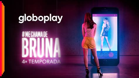 Me Chama De Bruna Temporada Globoplay Youtube