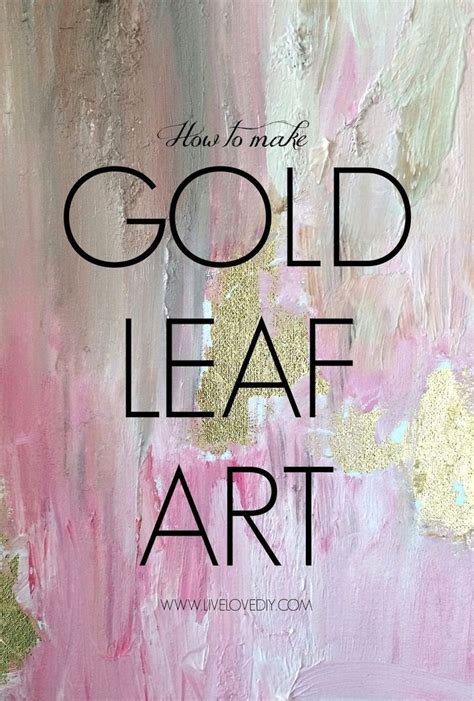 LiveLoveDIY How To Make DIY Gold Leaf Abstract Art Abstract Art Diy