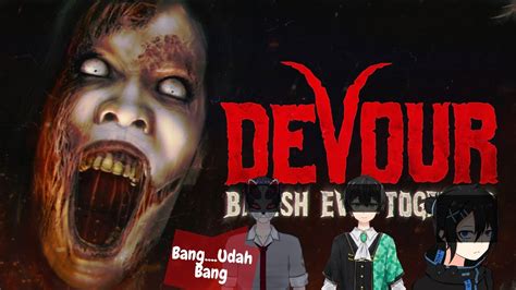 Baru Pertama Kali Main Game Horror Bwank DEVOUR 1 YouTube