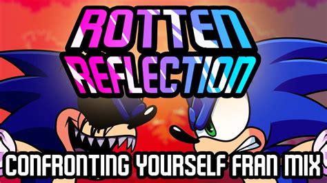 Rotten Reflection Confronting Yourself Fran Mix Fnf Vs Sonic Exe