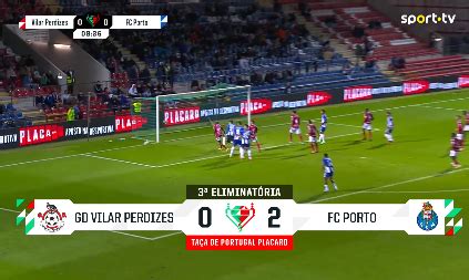 Fc Porto Imp E Se Ao Vilar De Perdizes E Segue Na Ta A De Portugal