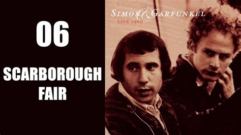 Scarborough Fair Live 1969 Simon Garfunkel YouTube