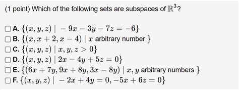 Solved 1 Point Which Of The Following Sets Are Subspaces Chegg