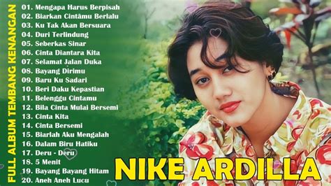 Nike Ardilla Full Album Terbaik Lagu Kenangan Nostalgia 80an 90an Youtube