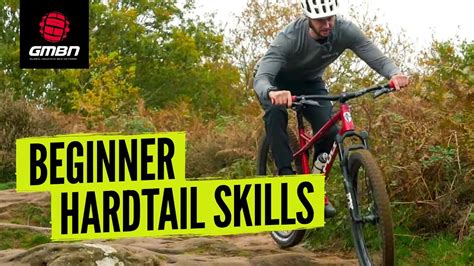 Essential Hardtail Mountain Bike Skills Hardtail Mtb Tips For